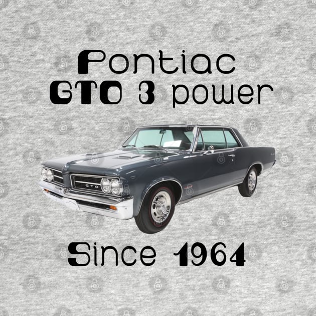 pontiac gto 3 power since 1964 by AMC_Classic